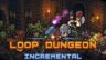 Featured Loop Dungeon Incremental Free Download