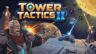 Featured Tower Tactics II Free Download