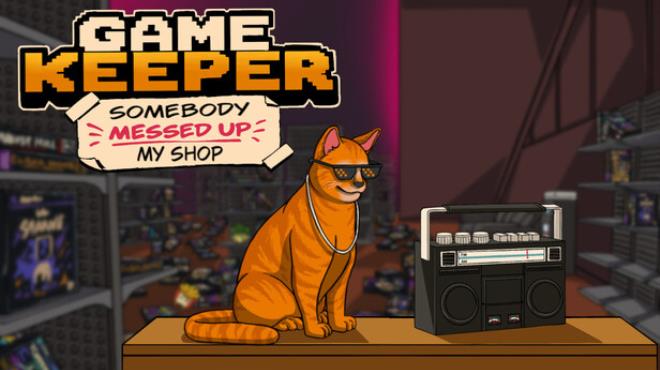 Game Keeper: Somebody Messed Up My Shop! Free Download