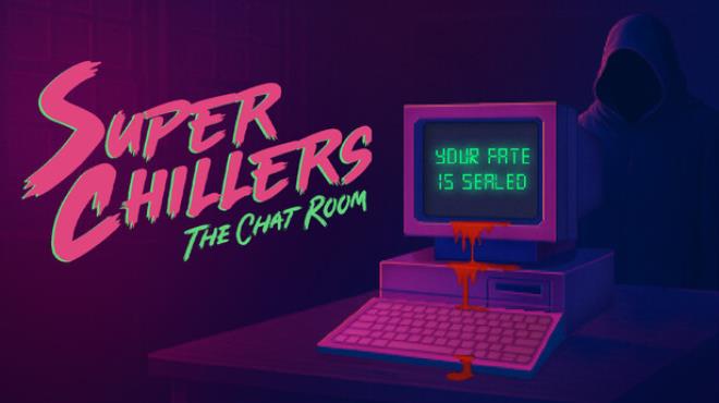 Super Chillers: The Chat Room Free Download