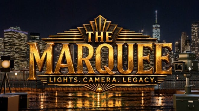 The Marquee: Lights. Camera. Legacy. Free Download